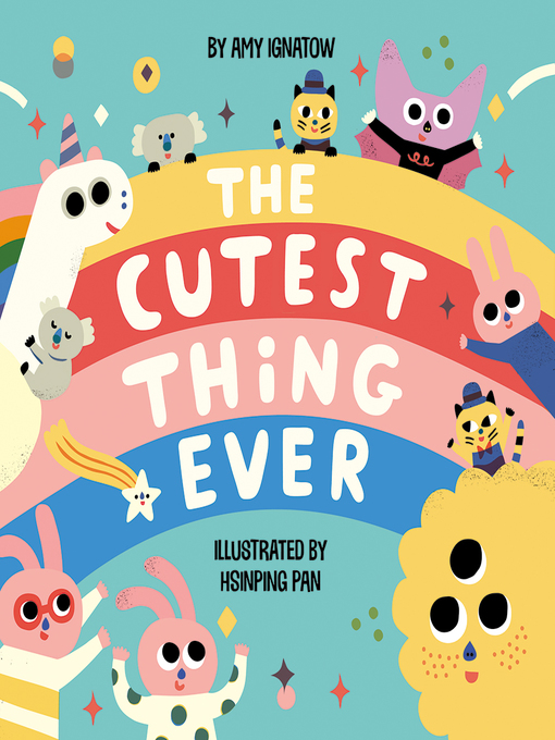Title details for The Cutest Thing Ever by Amy Ignatow - Available